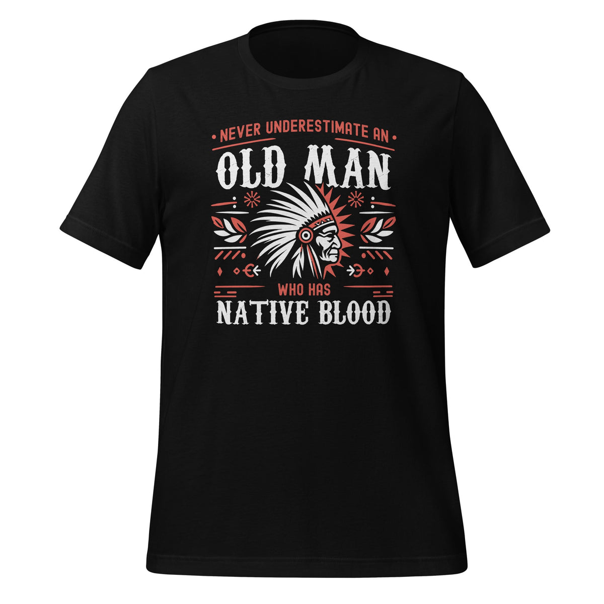Never Underestimate An Old Man Who Has Native Blood Unisex product image 1