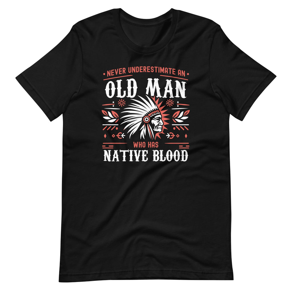 Never Underestimate An Old Man Who Has Native Blood Unisex product image 2