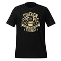 Funny Chicken Pot Pie Three Of My Favorite Things Unisex product image 1