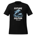 Future Dolphin Trainer Sea Ocean Animal Unisex T-Shirt product image 1