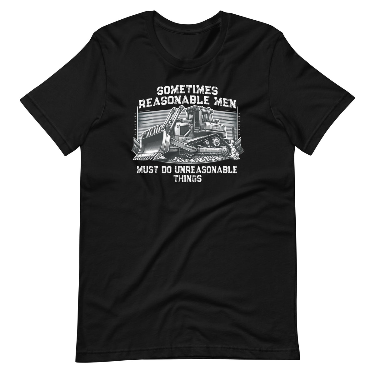 Sometimes Reasonable Men Must Do Unreasonable Things Unisex product image 2