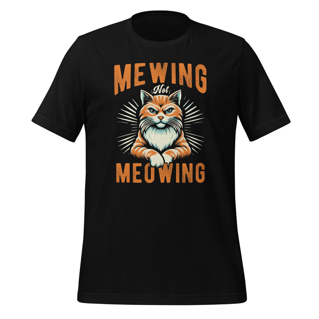 Mewing Not Meowing Funny Cat Kitten Meme Graphic Art Unisex product image 1