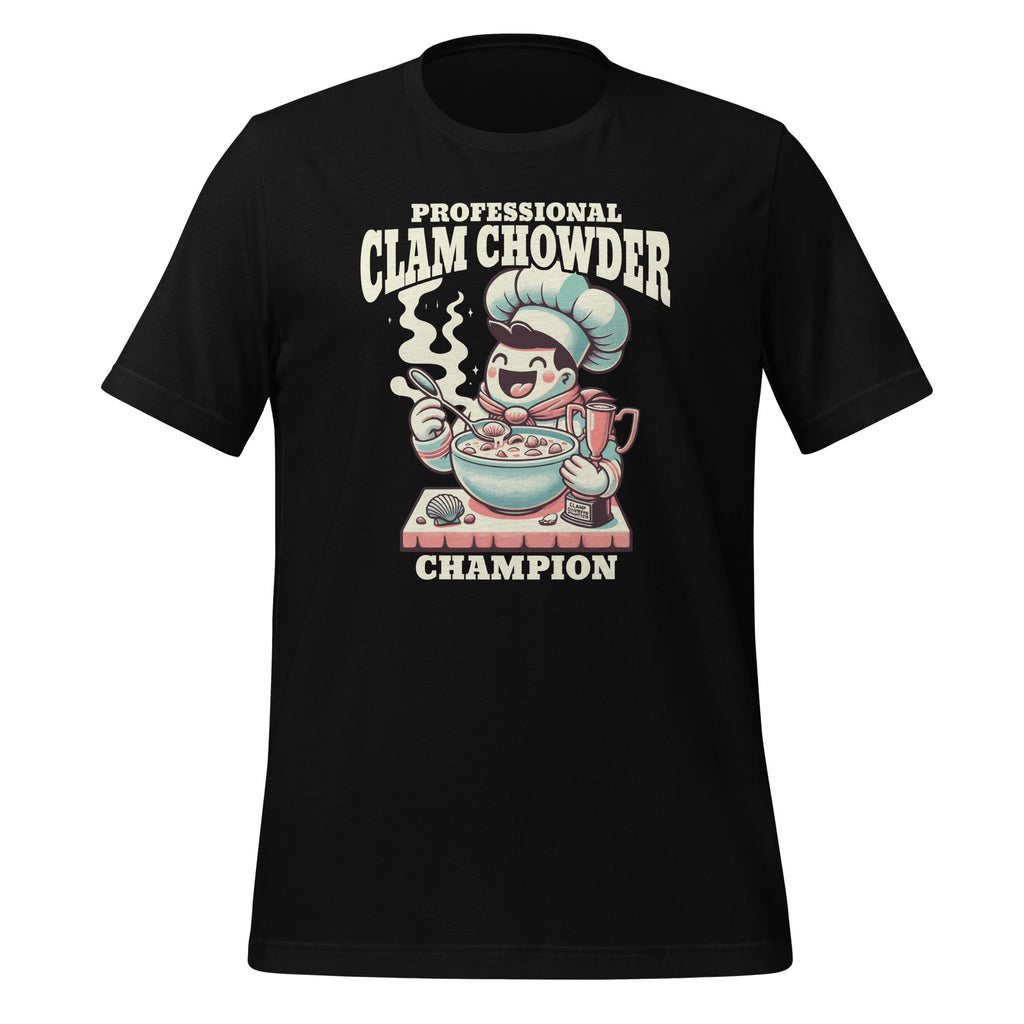Professional Clam Chowder Eater Soup Seafood Lover Unisex product image 1