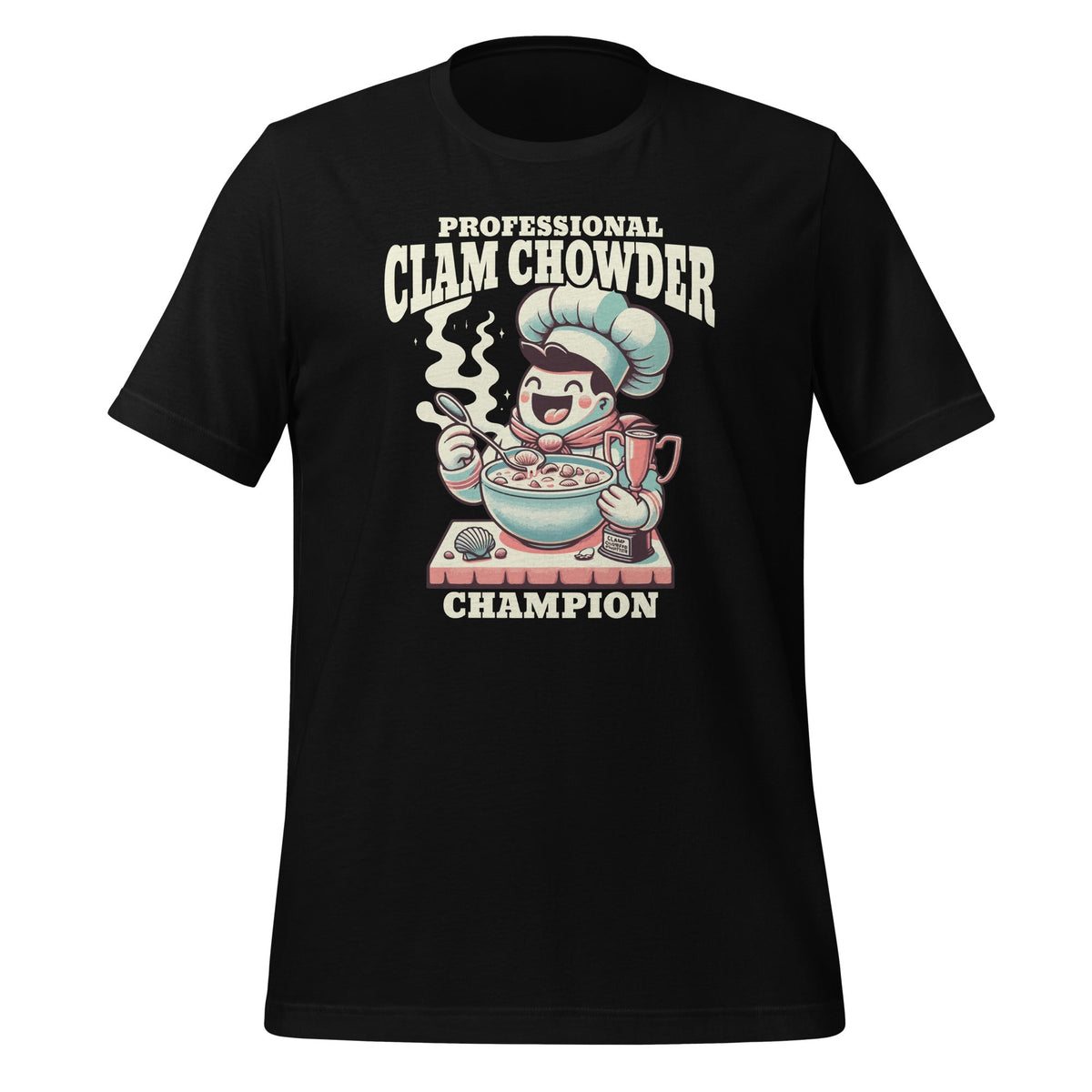 Professional Clam Chowder Eater Soup Seafood Lover Unisex product image 1
