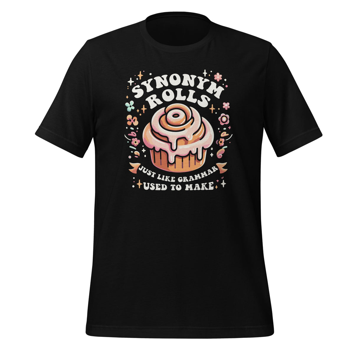 Synonym Rolls Just Like Grammar Used To Make Funny Unisex product image 1