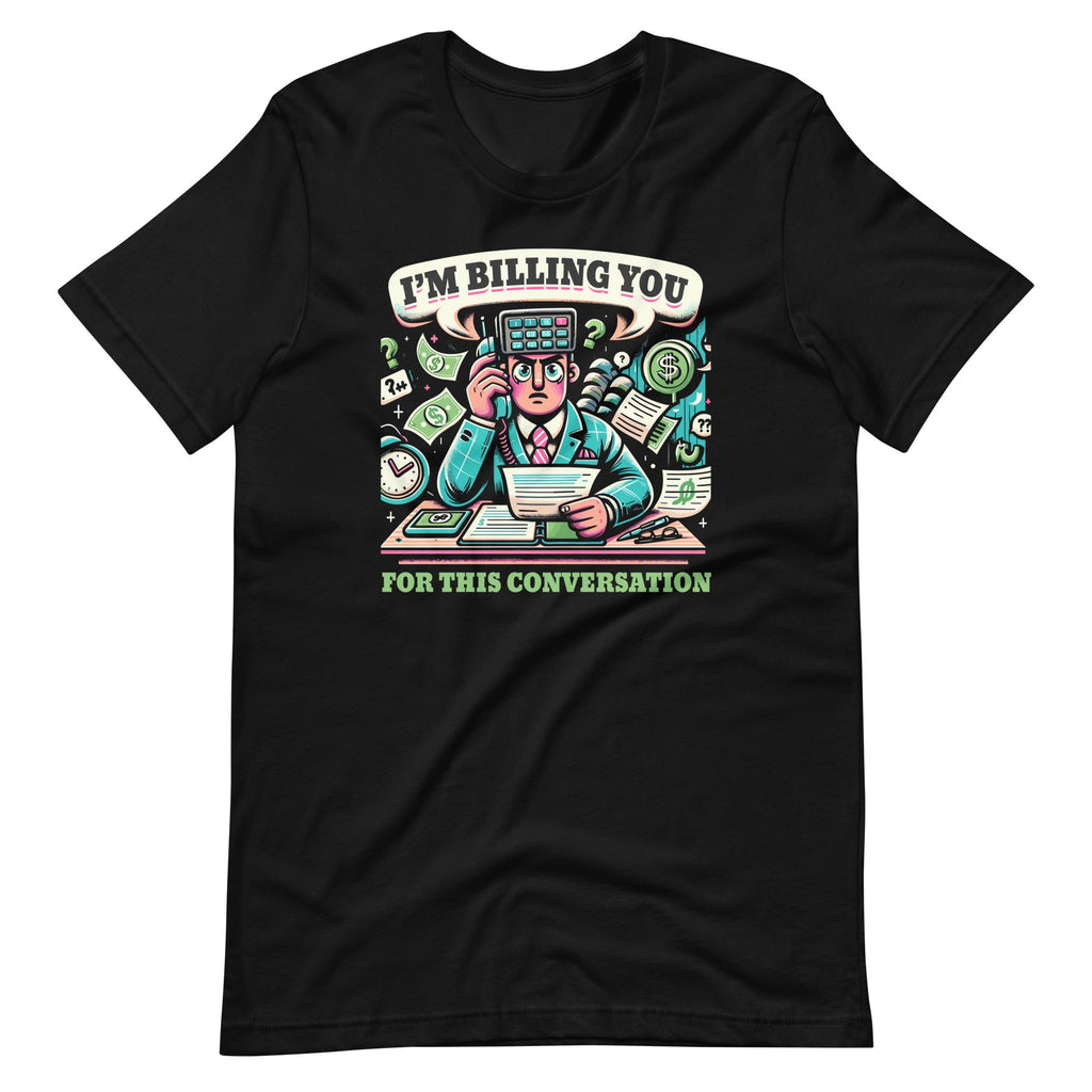 I'm Billing You For This Conversation Funny Lawyer product image 2