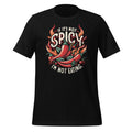 If It's Not Spicy I'm Eating Food Lover Chili Day Unisex product image 1