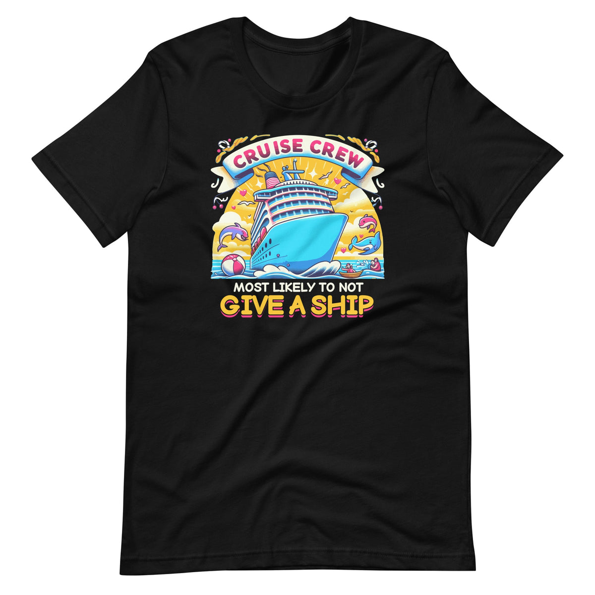 Cruise Crew Most Likely To Not Give A Ship Vacation Unisex product image 2