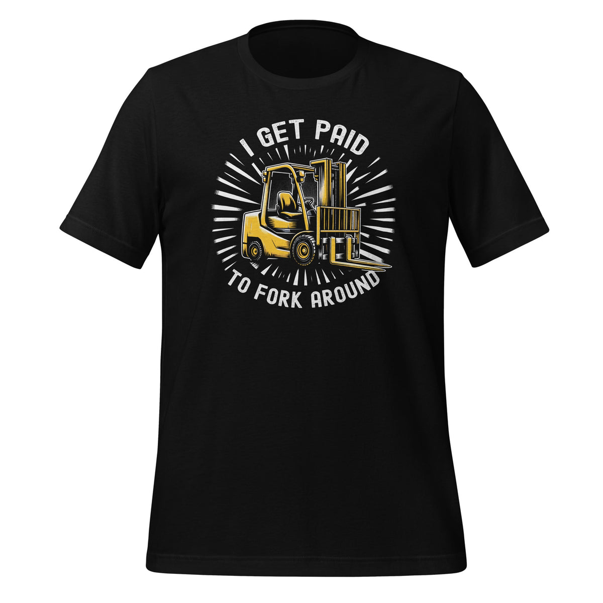 I Get Paid To Fork Around Certified Forklift Drivers product image 1