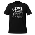 Shrimps is Bugs Funny Meme Seafood Lovers Fans Unisex product image 1