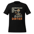 Anthropology Is Like History Bone Forensic Anthropologist product image 1