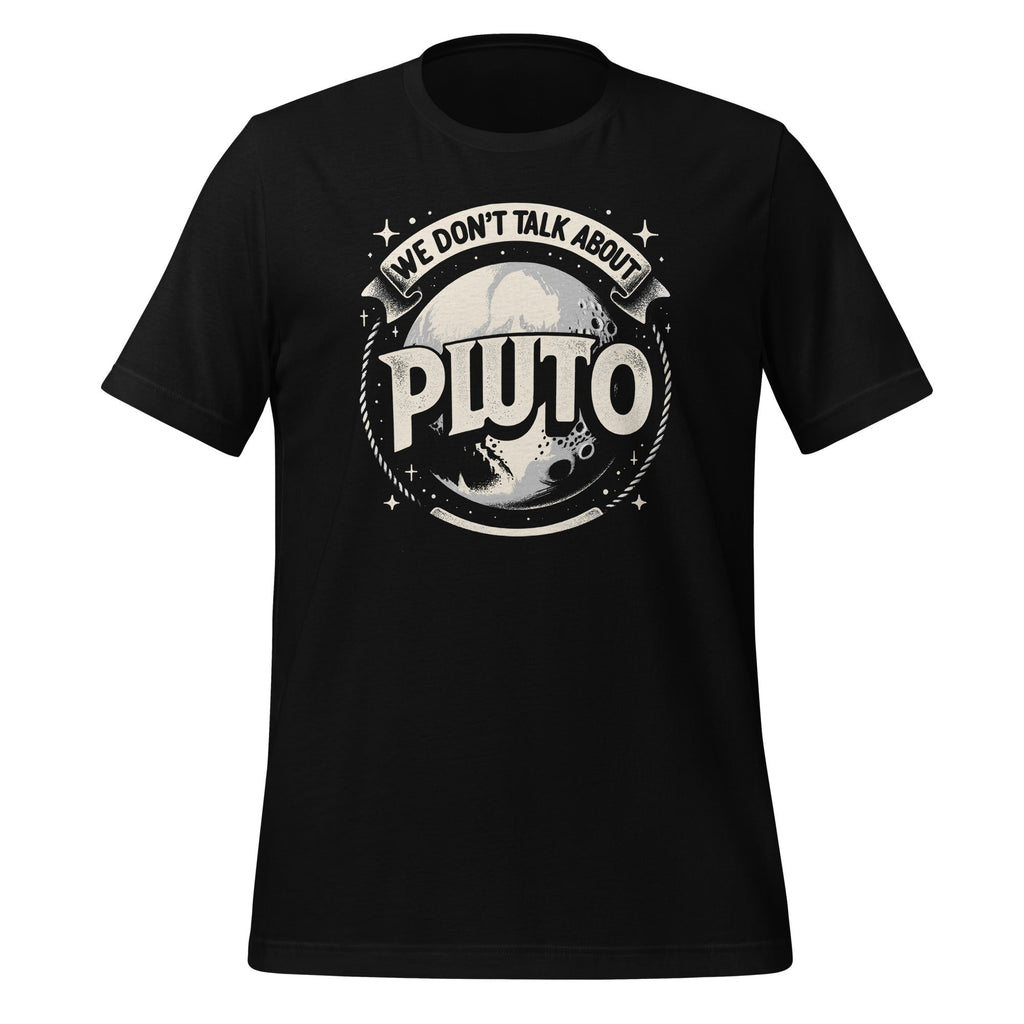 We Don't Talk About Pluto Planets Astronomer Astronomy product image 1