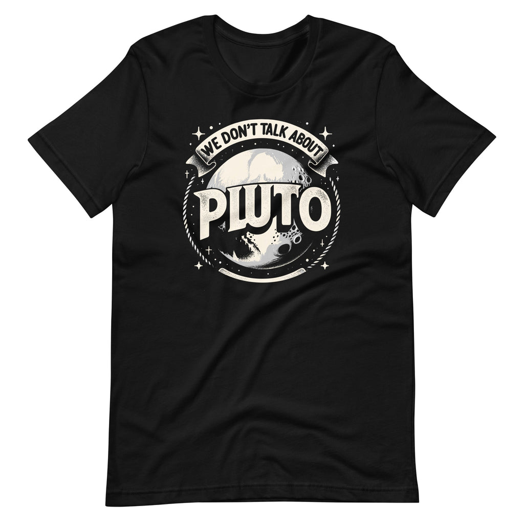 We Don't Talk About Pluto Planets Astronomer Astronomy product image 2