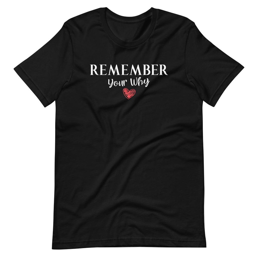 Remember Your Why Motivational Quote Funny Sarcastic Unisex product image 2