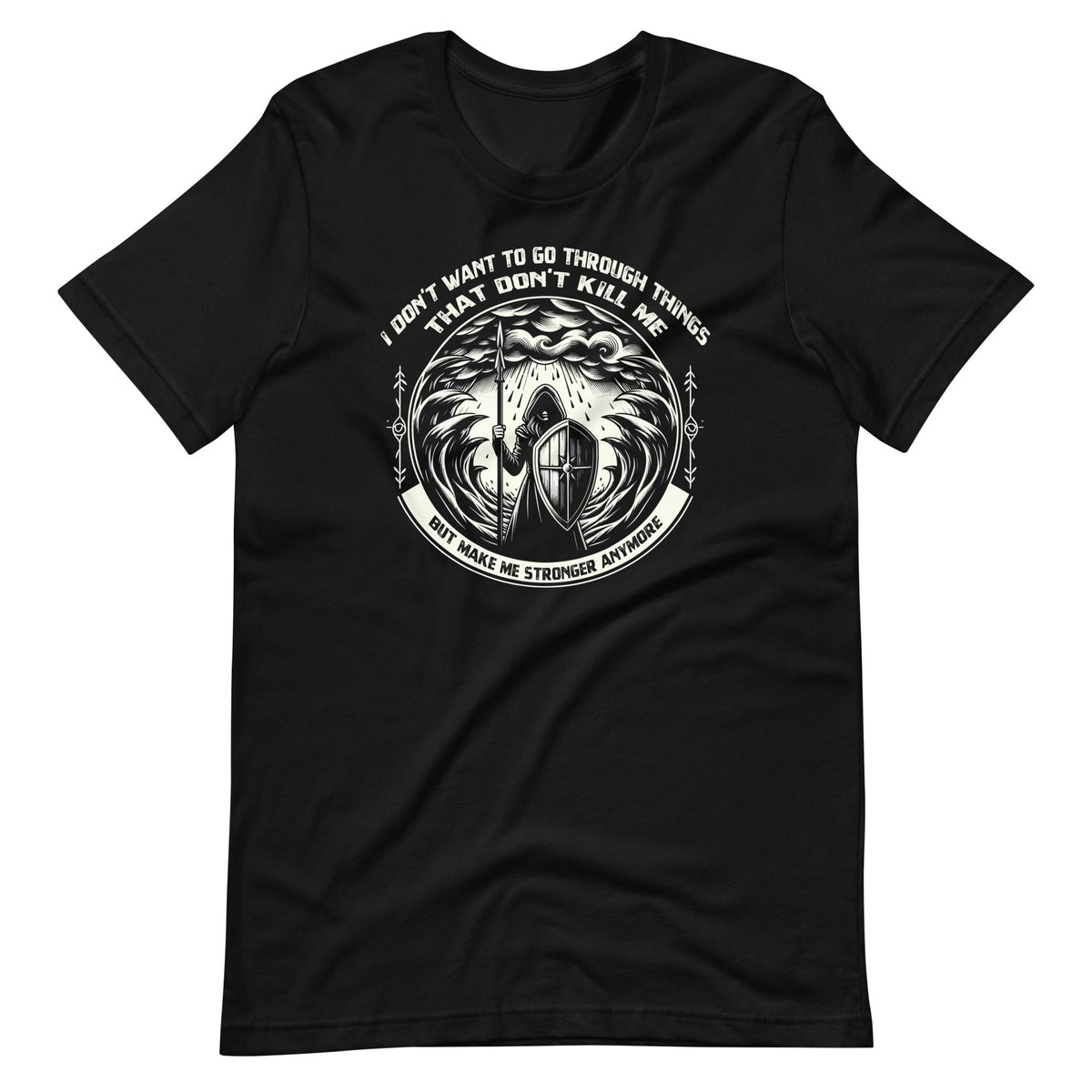 I Don't Want To Go Through Things That Kill Me Quote Unisex product image 2