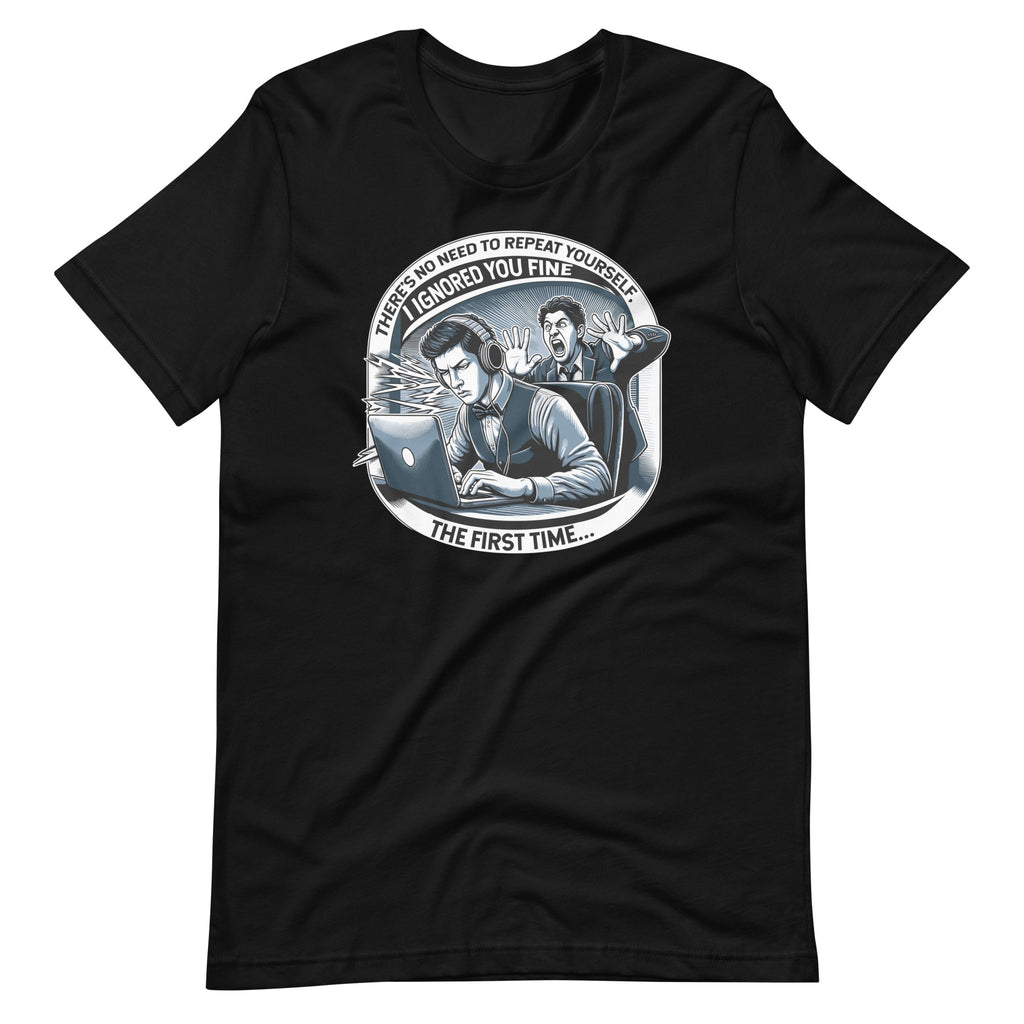 There's No Need To Repeat Yourself Sarcastic Humor Unisex product image 2