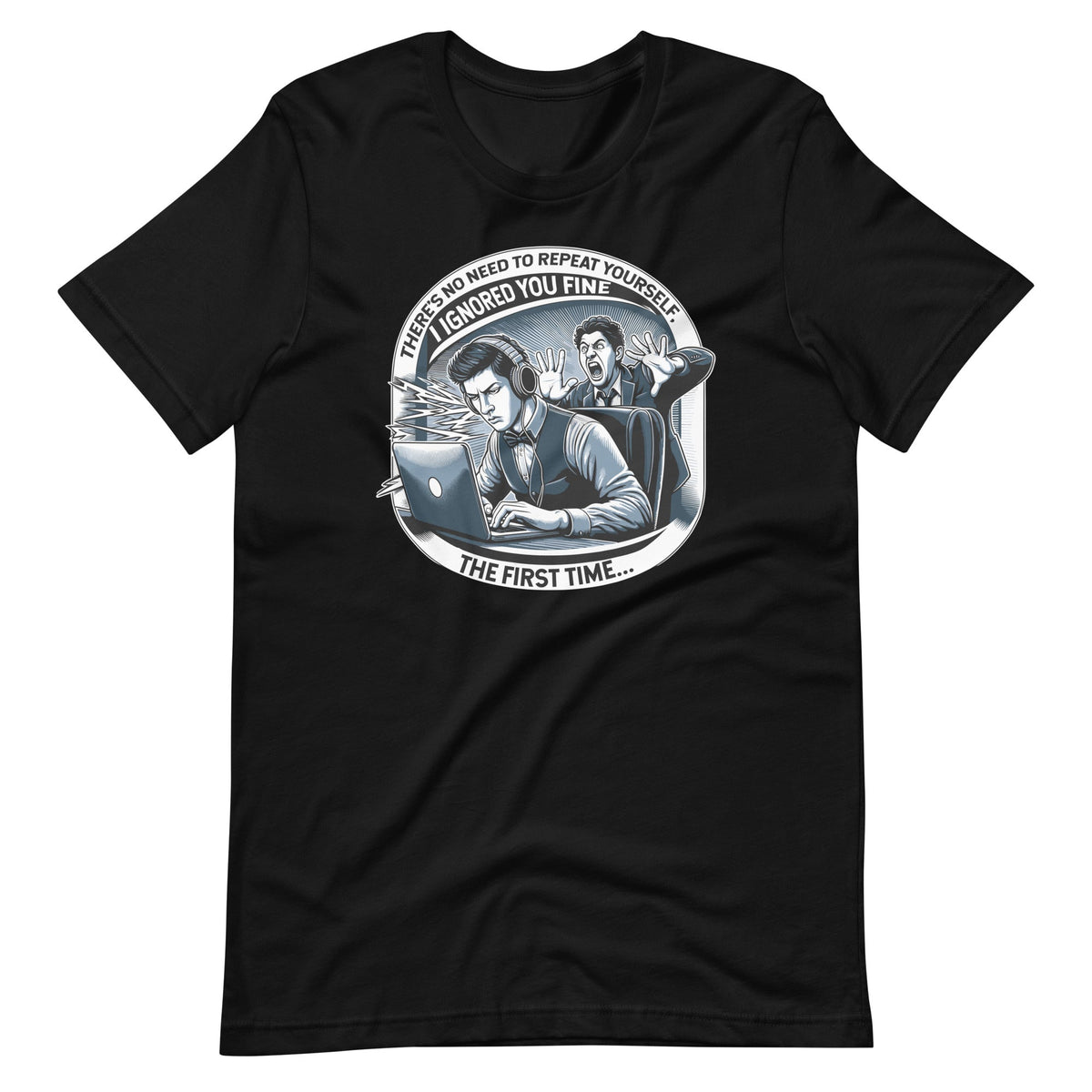 There's No Need To Repeat Yourself Sarcastic Humor Unisex product image 2