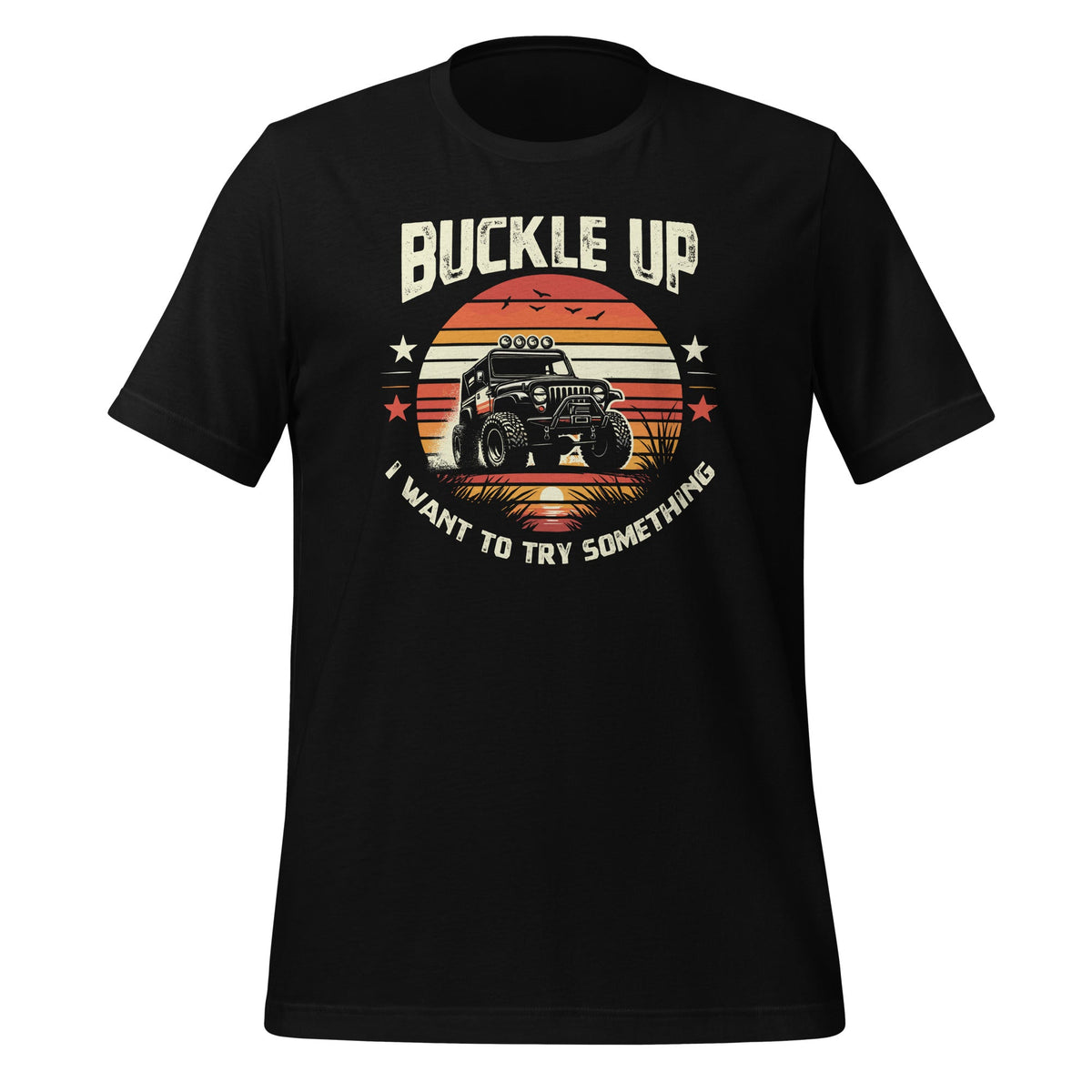 Vintage Retro Buckle Up I Want To Try Something Offroad Car product image 1