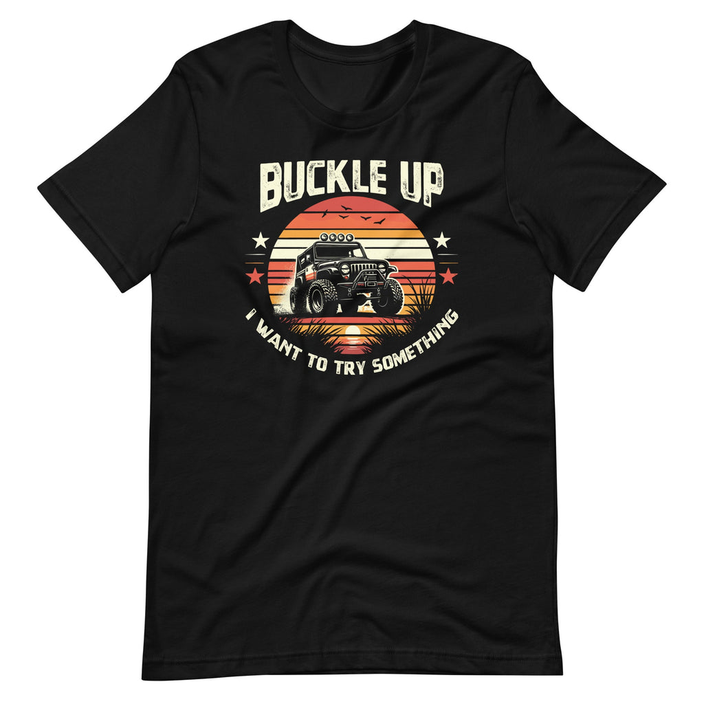 Vintage Retro Buckle Up I Want To Try Something Offroad Car product image 2