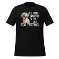 All Food Must Go To The Lab For Testing Cute Labrador product image 1