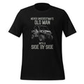 Never Underestimate An Old man With Side by UTV ATV Unisex product image 1
