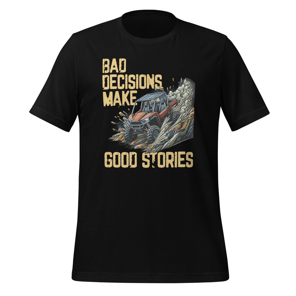 Bad Decisions Good Stories Off-Roading SxS Four Wheeler product image 1