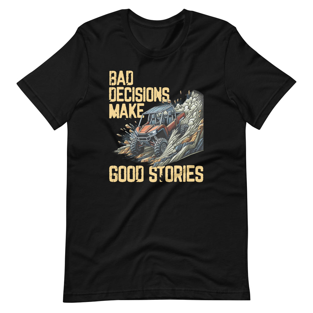 Bad Decisions Good Stories Off-Roading SxS Four Wheeler product image 2