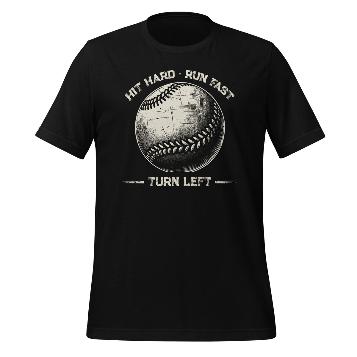 Hit Hard Run Fast Turn Left Baseball Player Sports Unisex product image 1