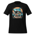 Stay Positive Shark Lover Wildlife Ocean Sea Fans Unisex product image 1