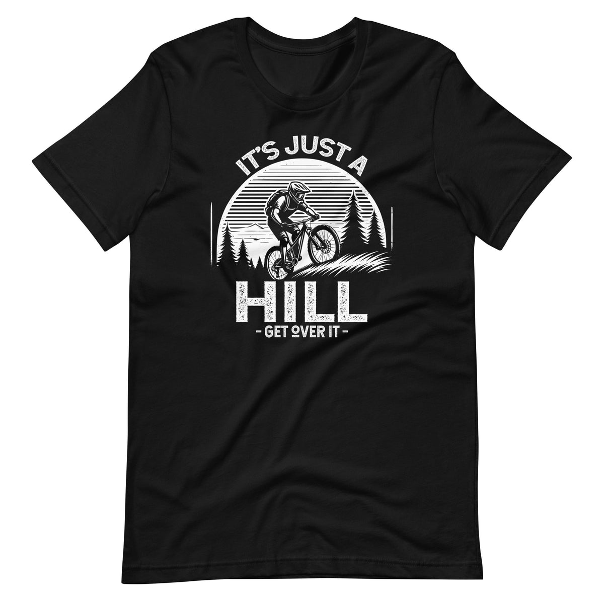It's Just A Hill Get Over On It - Cyclist MTB Mountain product image 2