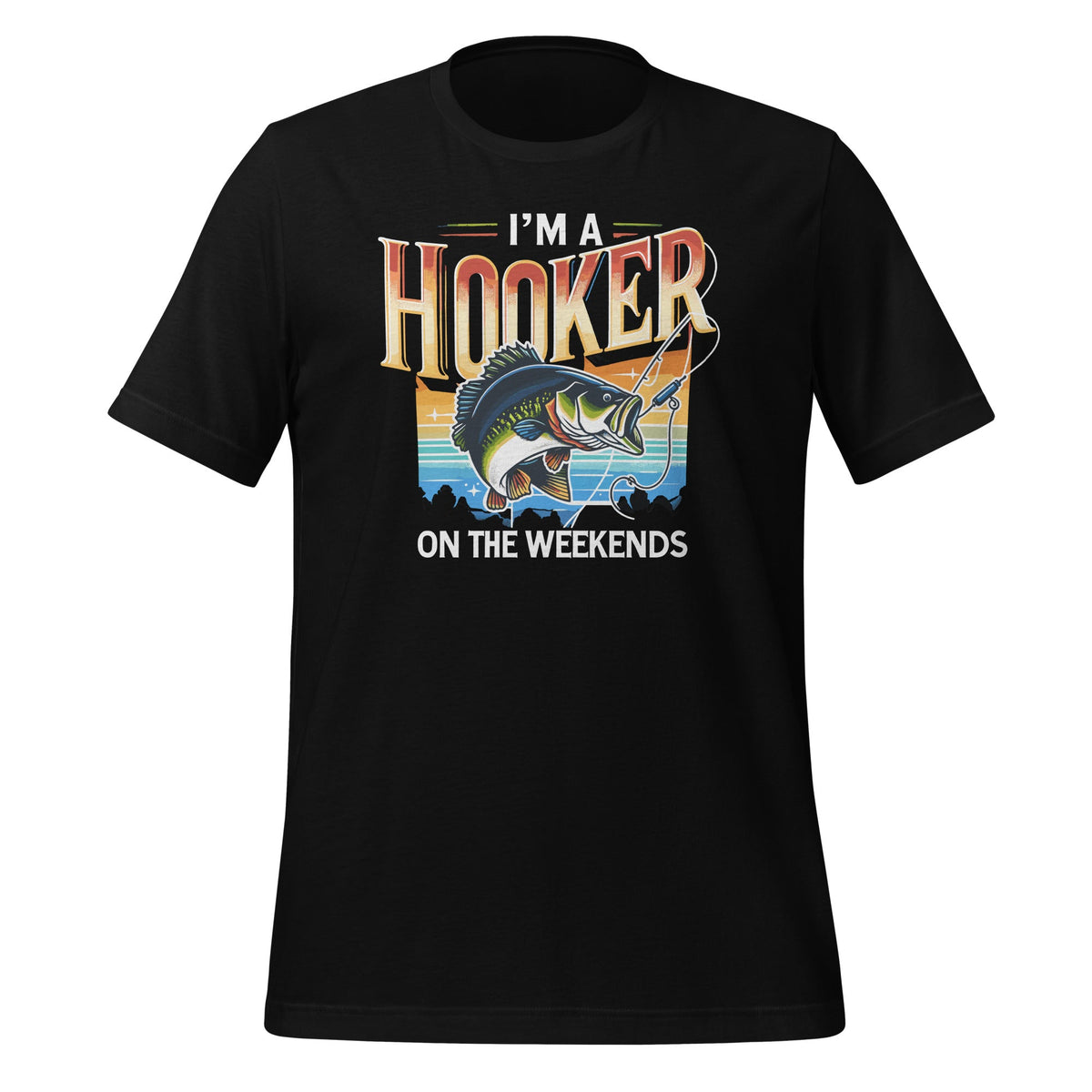 I'm A Hooker On Weekends Funny Bass Fishing Fish Unisex product image 1