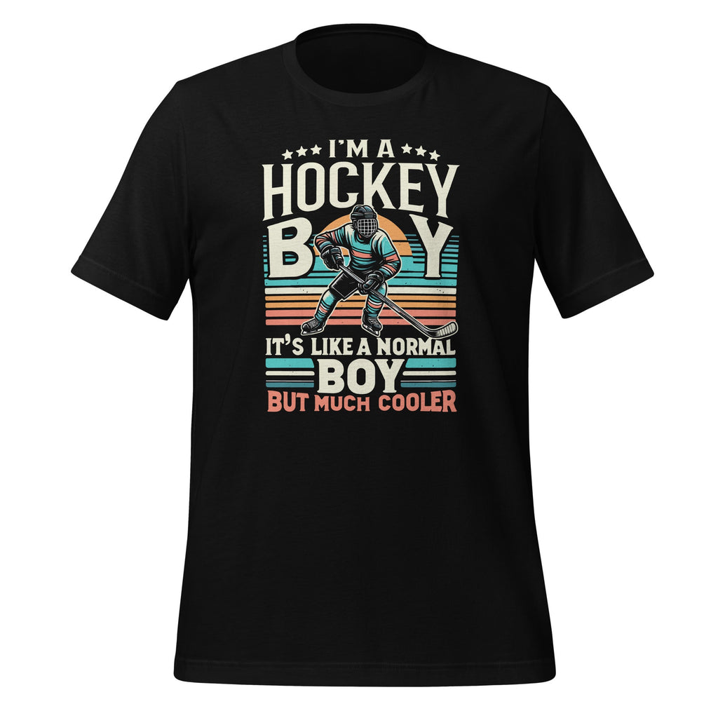 I'm A Hockey Boy It's Like A Normal But Much Cooler Unisex product image 1