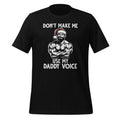 Don't Make Me Use My Daddy Voice LGBTQ Gay Christmas Unisex product image 1