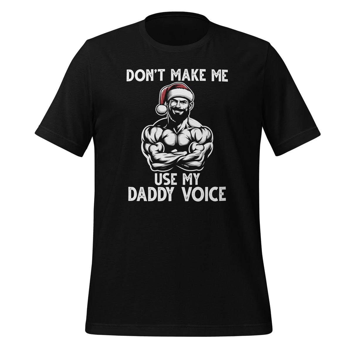 Don't Make Me Use My Daddy Voice LGBTQ Gay Christmas Unisex product image 1