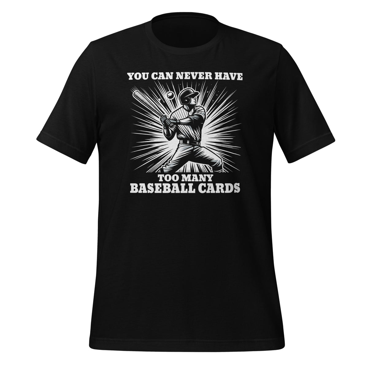 You Can Never Have Too Many Baseball Cards Card Collectors product image 1