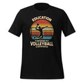 Education Is Important But Volleyball Is Importanter Team product image 1