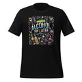 Alcohol You Hangover Later Funny Morning Humor Unisex product image 1
