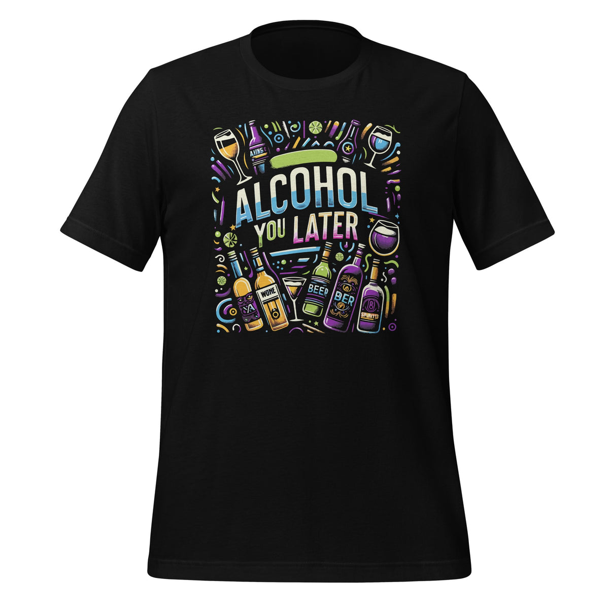 Alcohol You Hangover Later Funny Morning Humor Unisex product image 1
