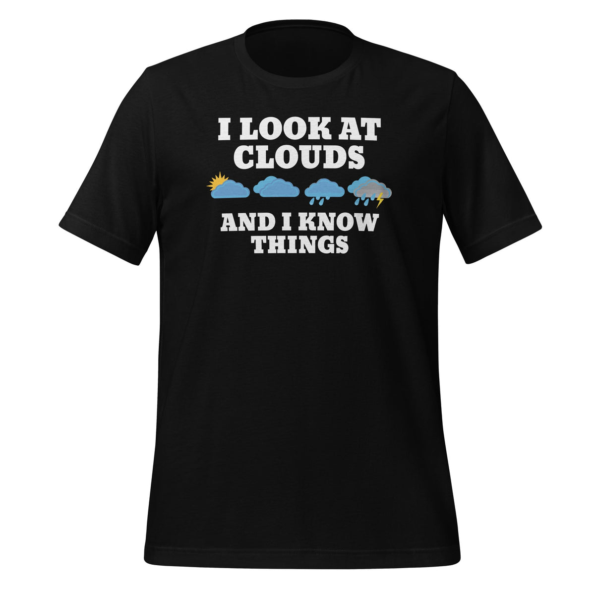 I Look Clouds And I Know Things Weather Forecast product image 1