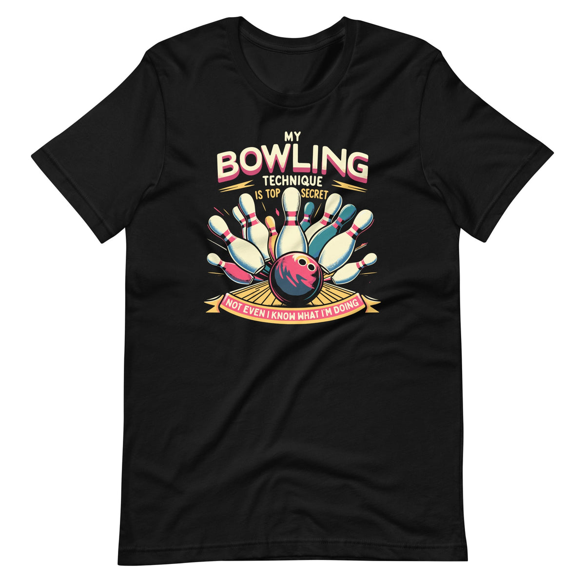 My Bowling Technique Is Top Secret Funny Bowler Unisex product image 6