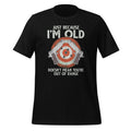 Just Because I'm Old Doesn't Mean You're Out Of Range product image 1