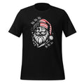 Ho Ho Ho No Mo' Joe Funny Santa Christmas Xmas Unisex product image 1