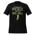 Stop Staring At My Pickle Funny Pickles Food Saying Unisex product image 1