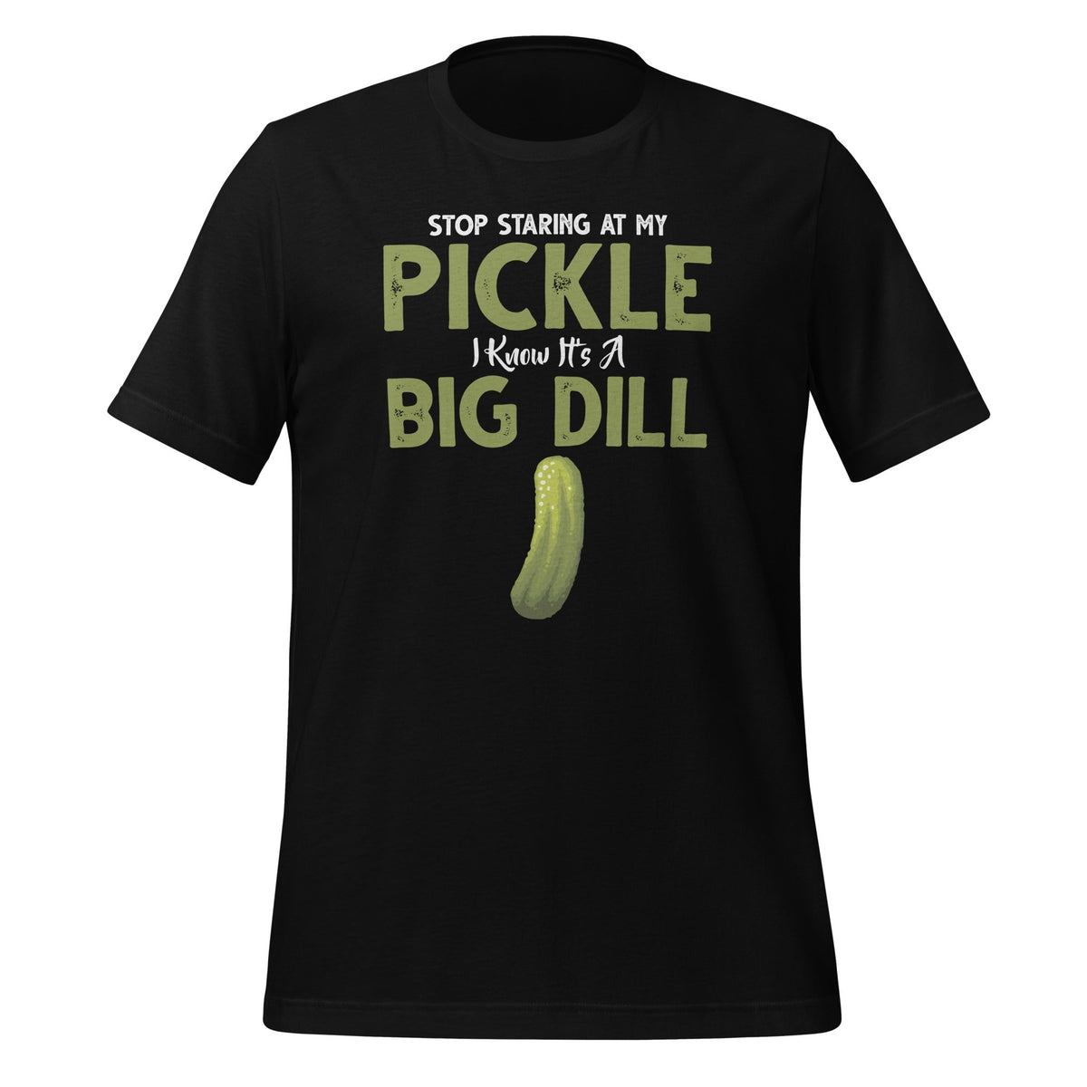 Stop Staring At My Pickle Funny Pickles Food Saying Unisex product image 1