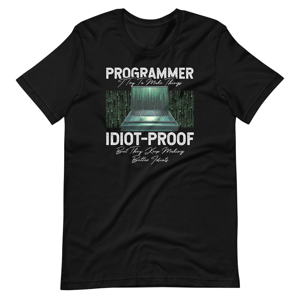Programmer I Try To Make Things Idiot-proof Computer product image 6