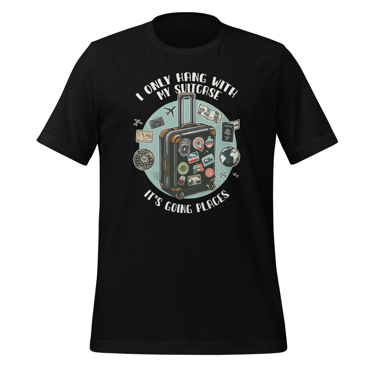 I Only Hang With My Suitcase. It’s Going Places Travelers product image 1