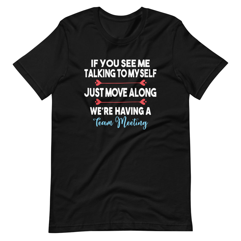 If You See Me Talking To Myself I'm Having A Staff Meeting product image 6