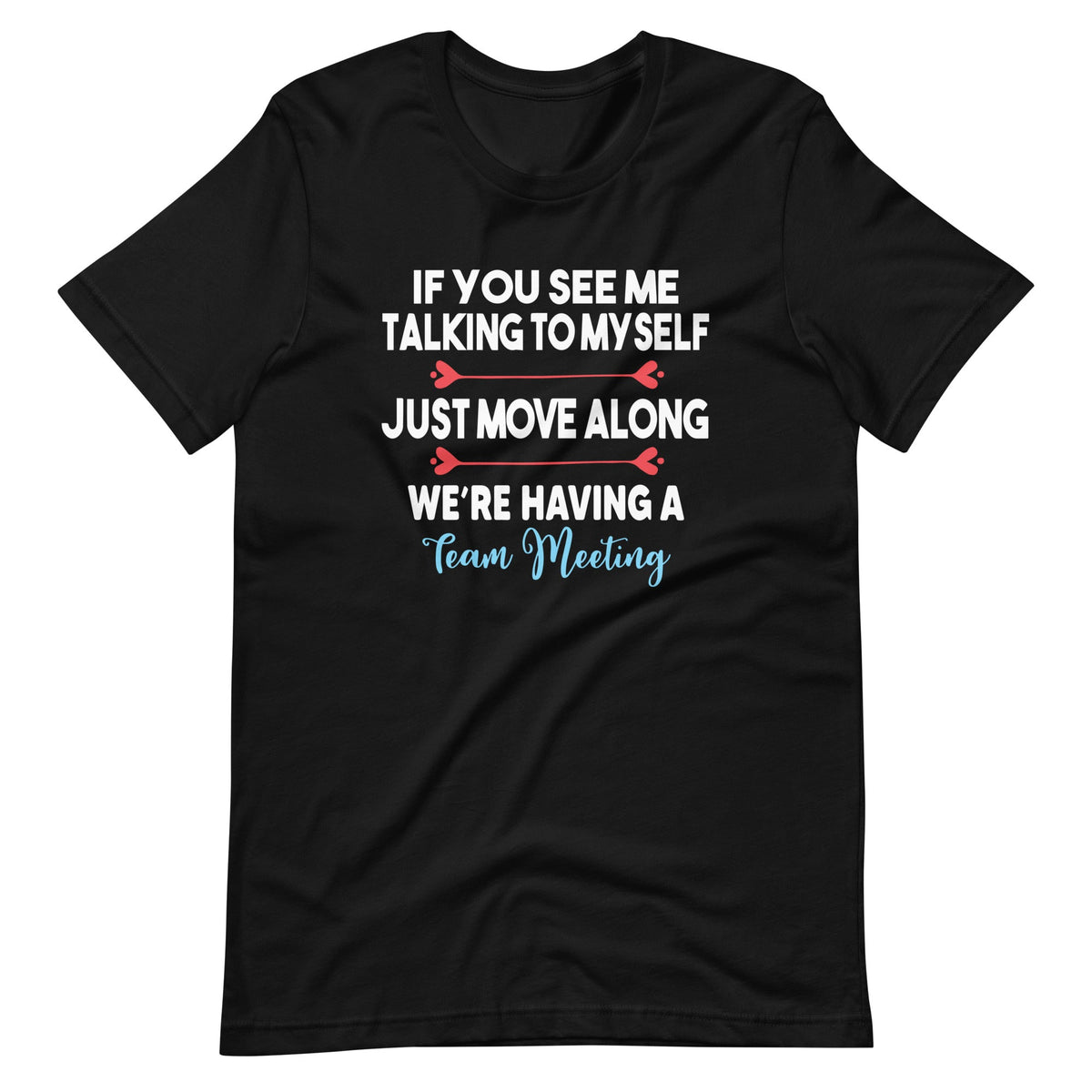 If You See Me Talking To Myself I'm Having A Staff Meeting product image 6
