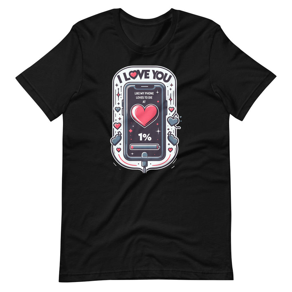 I Love You Like My Phone Loves to Die at 1% Sweet Messages product image 6