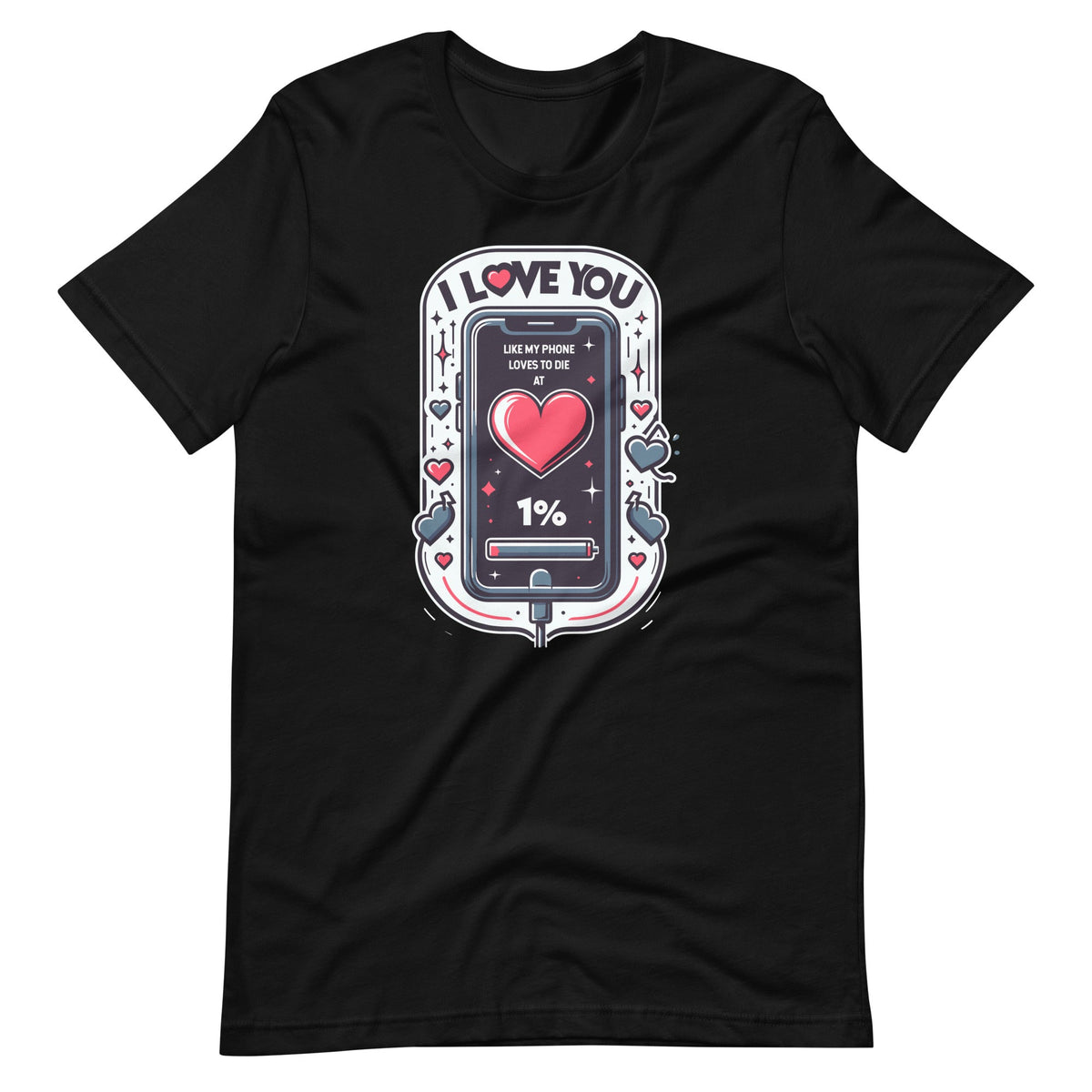 I Love You Like My Phone Loves to Die at 1% Sweet Messages product image 6